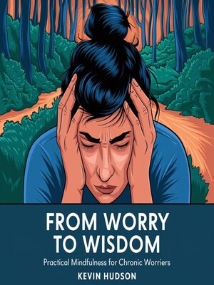 cover image of From Worry to Wisdom